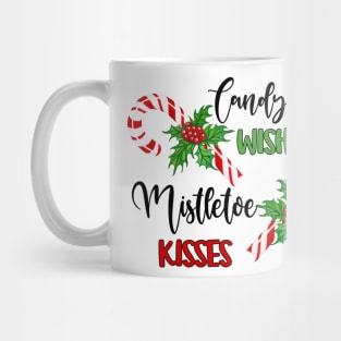 Candy lane wishes and mistletoe kisses Mug